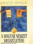 A magyar nemzet megszületése