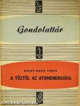 A tűztől az atomenergiáig