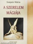 A szerelem mágiája/A hűség mágiája