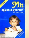 Mit egyen a gyerek?
