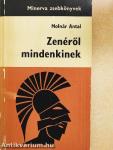 Zenéről mindenkinek