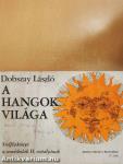 A hangok világa II.