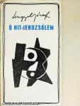 Ó Hit-Jeruzsálem