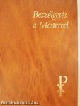 Beszélgetés a Mesterrel