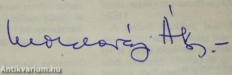 "Kertész legyen, ki boldogságra vágyik!" (dedikált példány)