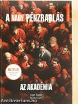 A nagy pénzrablás - Az akadémia