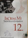Irodalmi szöveggyűjtemény 12.