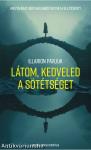 Látom, kedveled a sötétséget