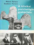 A klinikai pszichológia gyakorlata