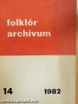 Folklór archívum 1982/14.