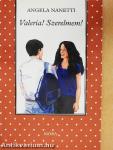 Valeria! Szerelmem!