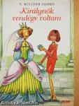Királynők vendége voltam