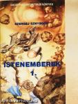 Istenemberek 1-2.