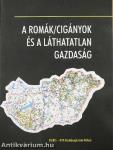 A romák/cigányok és a láthatatlan gazdaság