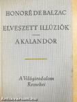 Elveszett illúziók/A kalandor I-II.