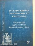 Ecclesia semper reformanda et renovanda