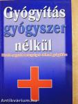 Gyógyítás gyógyszer nélkül