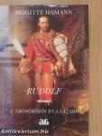 Rudolf - a trónörökös és a lázadó