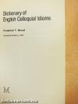 Dictionary of English Colloquial Idioms