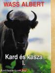 Kard és kasza I-II.