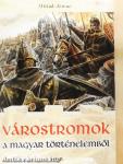 Várostromok a magyar történelemből
