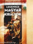 Legendás magyar királyok