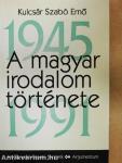 A magyar irodalom története 1945-1991