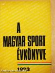 A Magyar Sport Évkönyve 1973