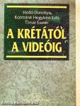 A krétától a videóig
