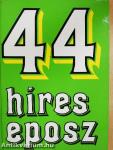 44 híres eposz 