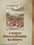A magyar történettudomány kézikönyve