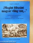 "Megint fölszánt magyar világ van..."