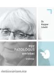 egy PATOLÓGUS emlékei - önéletrajz