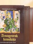 A magyarok krónikája I-II.