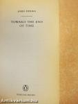 Toward the End of Time
