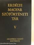 Erdélyi magyar szótörténeti tár V.