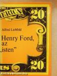 Henry Ford, az "isten"