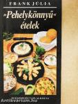 »Pehelykönnyű« ételek