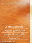 A mezőgazdasági vállalati gazdálkodás alapjai és szervezése