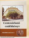 Centenáriumi emlékkönyv I.