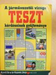 A járművezetői vizsga teszt kérdéseinek gyűjteménye