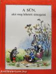 A Sün, akit meg lehetett simogatni