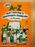 A-Z német nyelvtani és kommunikatív gyakorlatok 4-8. osztályig