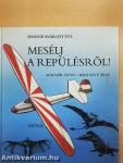 Mesélj a repülésről!