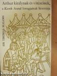 Arthur királynak és vitézeinek, a Kerek Asztal lovagjainak históriája