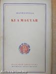 Ki a magyar/Két pogány közt/Kurucok/Rákóczi két népe/Kossuth Lajos azt üzente