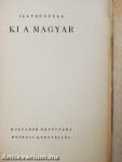 Ki a magyar/Két pogány közt/Kurucok/Rákóczi két népe/Kossuth Lajos azt üzente