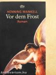Vor dem Frost