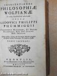Institutiones Philosophiae Wolfianae I-II.