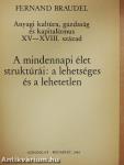 Anyagi kultúra, gazdaság és kapitalizmus XV-XVIII. század